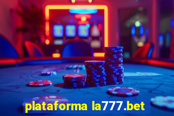 plataforma la777.bet